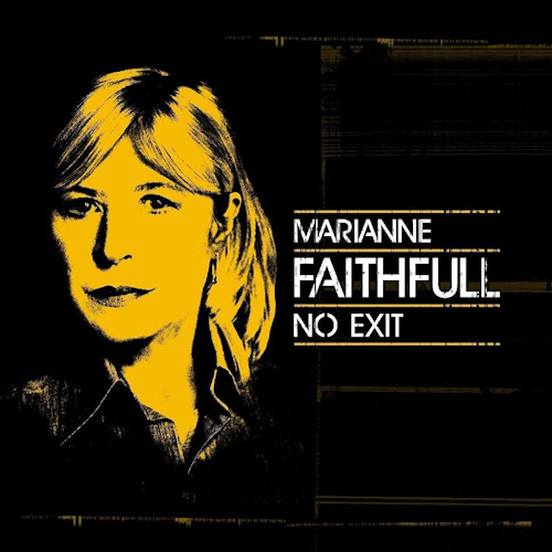 FAITHFULL, MARIANNE - NO EXITFAITHFULL, MARIANNE - NO EXIT.jpg